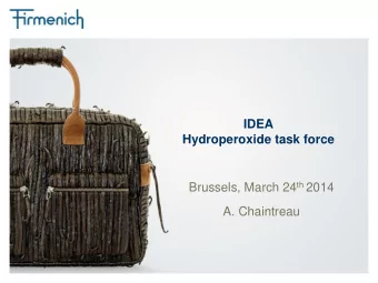 Hydroperoxide task force Brussels, March 24 th 2014  A. Chaintreau  1  1  Agenda  Antitrust