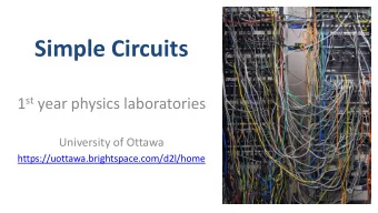 Simple Circuits 1 st year physics laboratories  University of Ottawa