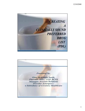 12/10/2008  1  12/10/2008    Provide introduction/overview of the history of  the Preferred Drug