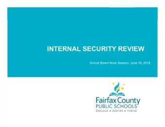 INTERNAL SECURITY REVIEW  School Board Work Session, June 18, 2018  Scope    The Office of