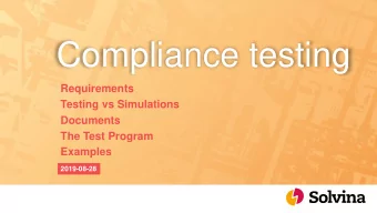 Compliance testing  Requirements  Testing vs Simulations  Documents  The Test Program  Examples