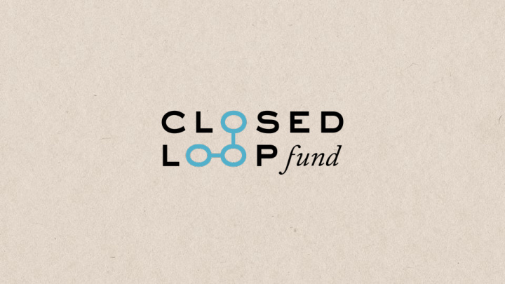 the closed loop fund is a social impact fund investing