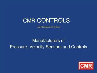 CMR CONTROLS  Air Management System  Manufacturers of  Pressure, Velocity Sensors and Controls  CMR