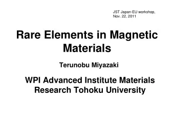 Rare Elements in Magnetic  Materials  Terunobu Miyazaki  WPI Advanced Institute Materials  Research