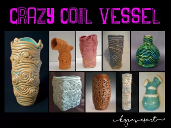 Crazy Coil Vessel  [kgravesart]  Inspiration:  Some people  believe that coil  pottery was
