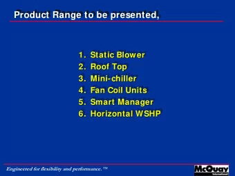 Product Range to be presented,  Product Range to be presented,  1. Static Blower  1. Static Blower