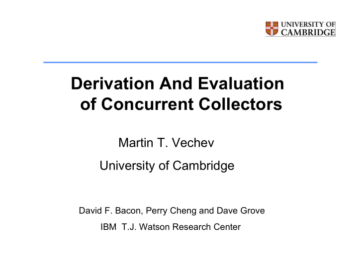 derivation and evaluation of concurrent collectors