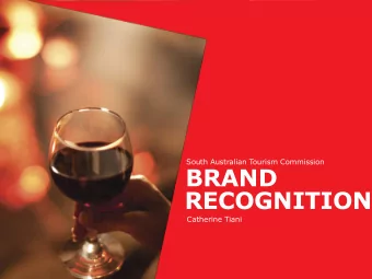 HEADLINE  HEADLINE  South Australian Tourism Commission  BRAND  RECOGNITION  Catherine Tiani  HOW