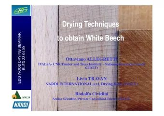 Drying Techniques  EMINAR  to obtain White Beech  YING SE  3.04.09  OOD DRY  Ottaviano ALLEGRETTI