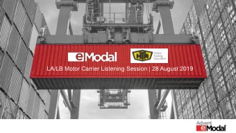 LA/LB Motor Carrier Listening Session | 28 August 2019  Agenda  I.  Welcome &amp; Introductions II.