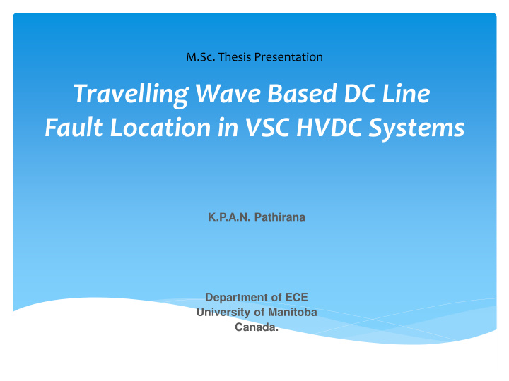 travelling wave based dc line fault location in vsc hvdc