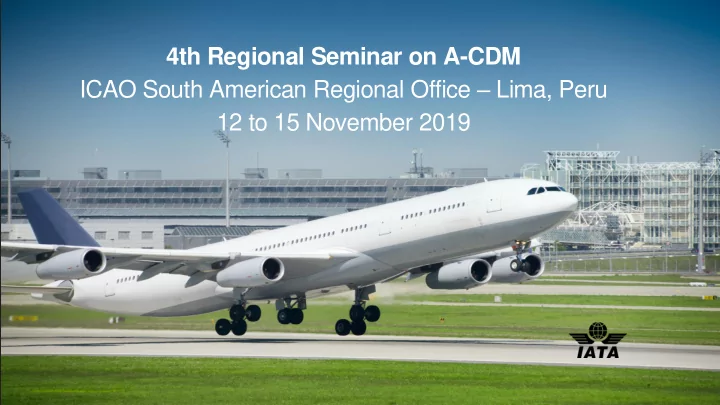 4th regional seminar on a cdm icao south american