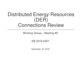 Distributed Energy Resources  (DER)  Connections Review  Working Group  Meeting #2  EB-2019-0207