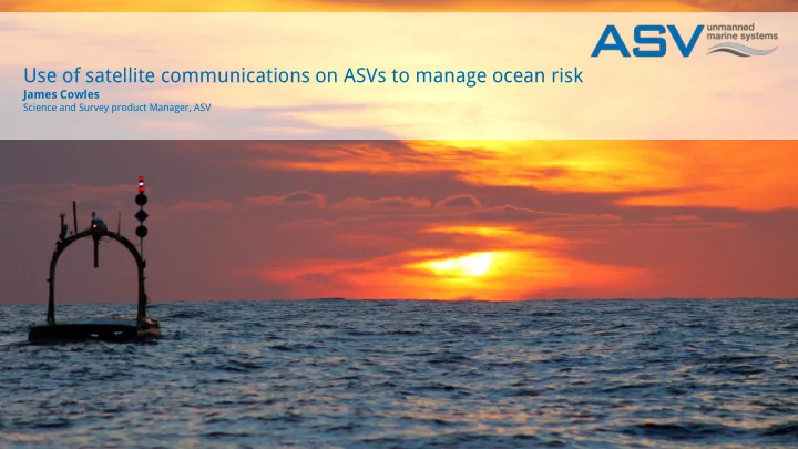 use of satellite communications on asvs to manage ocean