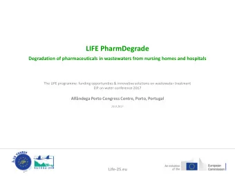 LIFE PharmDegrade  Degradation of pharmaceuticals in wastewaters from nursing homes and hospitals