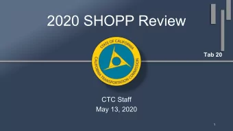 2020 SHOPP Review  Tab 20  CTC Staff  May 13, 2020  1  Government Code 14526.5 (e) The Commission