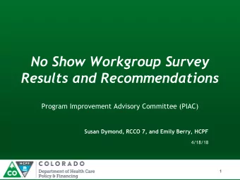 No Show Workgroup Survey  Results and Recommendations  Program Improvement Advisory Committee
