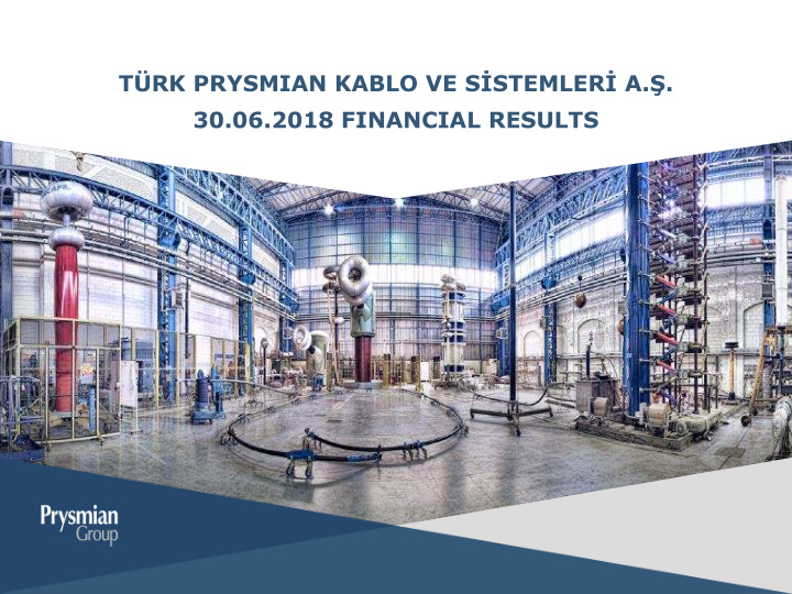 t rk prysmian kablo ve s stemler a 30 06 2018 financial