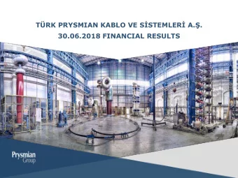 TRK PRYSMIAN KABLO VE SSTEMLER A..  30.06.2018 FINANCIAL RESULTS  WHO ARE WE? PRYSMIAN