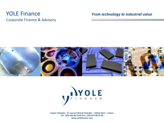 YOLE Finance From technology to industrial value Corporate Finance &amp; Advisory Espace Hamelin