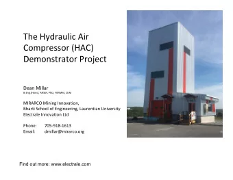 The Hydraulic Air  Compressor (HAC)  Demonstrator Project  Dean Millar  B.Eng.(Hons), ARSM, PhD,