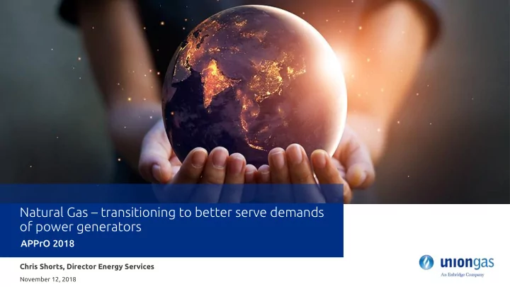 natural gas transitioning to better serve demands