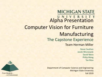 Alpha Presentation  Computer Vision for Furniture  Manufacturing  The Capstone Experience  Team