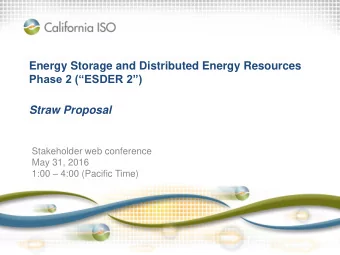 Energy Storage and Distributed Energy Resources  Phase 2 (ESDER 2)  Straw Proposal