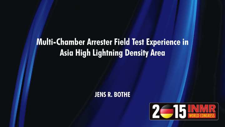 multi chamber arrester field test experience in asia high