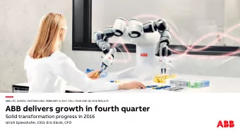ABB delivers growth in fourth quarter  Solid transformation progress in 2016  Ulrich Spiesshofer,