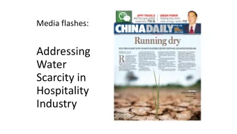 Addressing  Water  Scarcity in  Hospitality  Industry Broad context  UN: Supports 1.5 billion