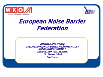 European Noise Barrier  Federation  AUSTRIA SHOWCASE  ZULIEFERUNGEN IM BEREICH LRMSCHUTZ /