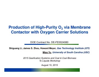 Production of High-Purity O 2 via Membrane  Contactor with Oxygen Carrier Solutions  DOE Contract