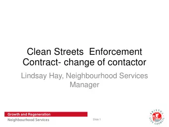 Contract- change of contactor  Lindsay Hay, Neighbourhood Services  Manager  Growth and