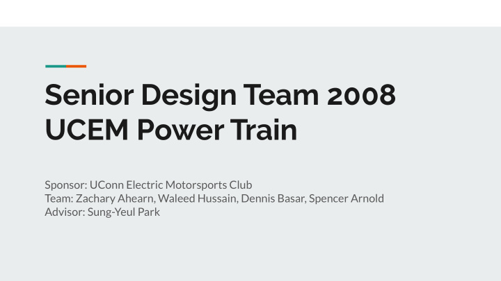 senior design team 2008 ucem power train