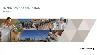 INVESTOR PRESENTATION  August 2017  FORWARD LOOKING STATEMENTS  This document contains statements