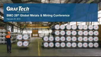 BMO 28 th Global Metals &amp; Mining Conference  February 25, 2019  Forward-looking Statements
