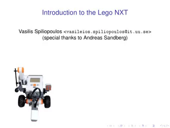 Introduction to the Lego NXT Vasilis Spiliopoulos &lt;
