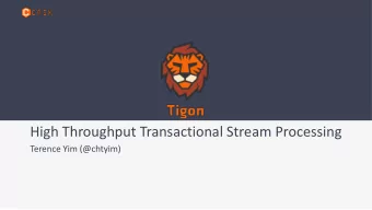 High  Throughput  Transactional  Stream  Processing  Terence  Yim  (@chtyim)  Who