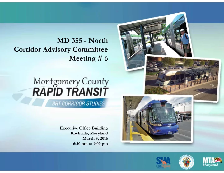 md 355 north corridor advisory committee meeting 6