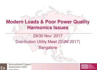 Modern Loads &amp; Poor Power Quality  Harmonics Issues 29/30 Nov 2017  Distribution Utility