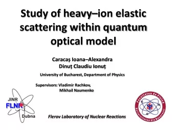 Study of heavy  ion elastic  scattering within quantum  optical model Caraca Ioana