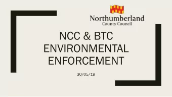 NCC &amp; BTC  ENVIRONMENTAL  ENFORCEMENT  30/05/19  Introduction    Phil Atkinso  nson    Em