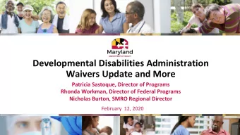 Developmental Disabilities Administration  Waivers Update and More  Patricia Sastoque, Director of