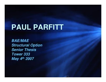 PAUL PARFITT  BAE/MAE  Structural Option  Senior Thesis  Tower 333 May 4 th 2007  Tower 333