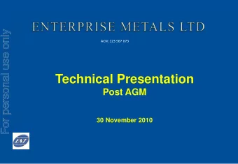 Technical Presentation  Post AGM  30 November 2010  For personal use only  For personal use only