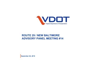 ROUTE 29 / NEW BALTIMORE  ADVISORY PANEL MEETING #14  September 26, 2019  Virginia Department of