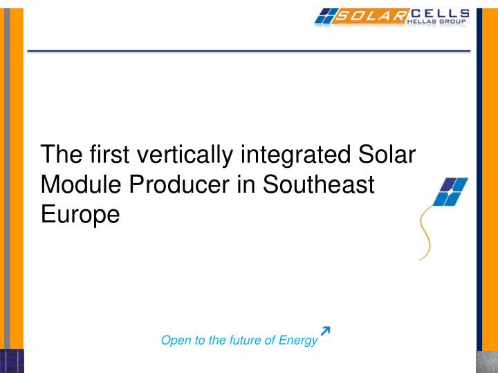 the first vertically integrated solar module producer in