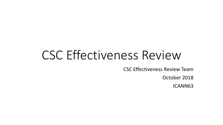 csc effectiveness review