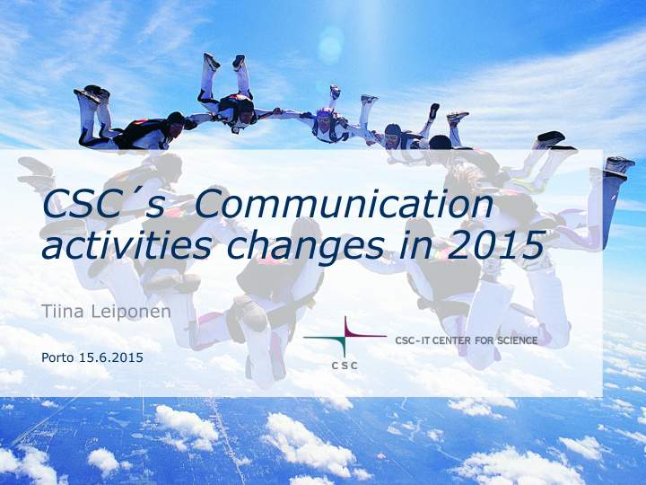 csc s communication activities changes in 2015